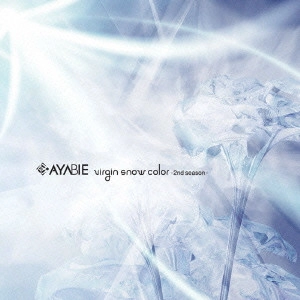 ayabie / 彩冷える(アヤビエ) / Virgin Snow Col / VIRGIN SNOW COLOR - 2ND SEASON -