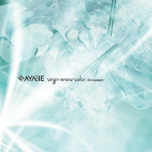 ayabie / 彩冷える(アヤビエ) / Virgin Snow(初回B / VIRGIN SNOW COLOR - 2ND SEASON -