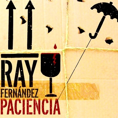 RAY FERNANDEZ / レイ・フェルナンデス / PACIENCIA