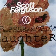 SCOTT FERGUSON / SAVE OUR SONS & DAUGHTERS