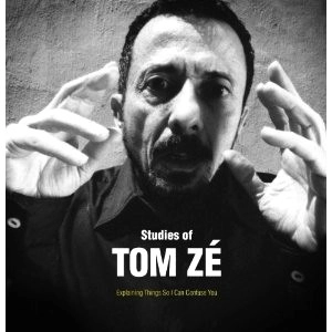 TOM ZE / トン・ゼー / STUDIES OF TOM ZE