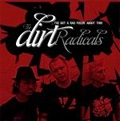 DIRT RADICALS / ダート・ラディカルズ / I'VE GOT A RAD FEELIN' ABOUT THIS!