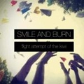 SMILE AND BURN  / スマイル・アンド・バーン / FLIGHT ATTEMPT OF THE KIWI