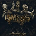 DARKNESS ABLAZE / SHADOWREIGN