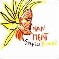 SWAHILI BLONDE / スワヒリ・ブロンド / MAN MEAT (LP)