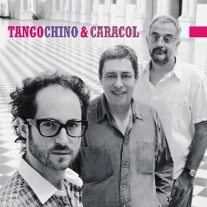 TANGO CHINO & CARACOL / TANGO CHINO & CARACOL