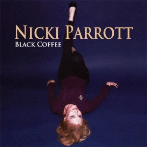 NICKI PARROTT / ニッキ・パロット / BLACK COFFEE / ブラック・コーヒー