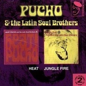 PUCHO & THE LATIN SOUL BROTHERS / プーチョ & ザ・ラテン・ソウル・ブラザーズ / ヒート！+ジャングル・ファイヤー！