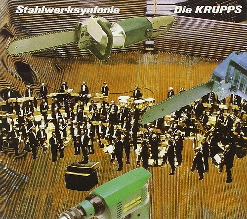 DIE KRUPPS / ディ・クルップス / STAHLWERKSINFONIE