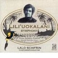 LALO SCHIFRIN / ラロ・シフリン / LALO SCHIFRIN:LILI'UOKALANI SYMPHONY