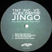 TNT INC. VS.ALEX DIMITRI  / JINGO(MIGUEL MIGS REMIX)