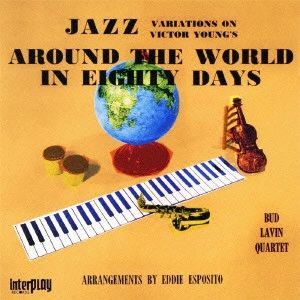 BUD LAVIN / バド・ラヴィン / 80日間世界一周 / AROUND THE WORLD IN 80 DAYS