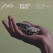 BOT'OX / BLUE STEEL REMIXES