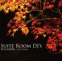 SUITE ROOM DJ'S / ＲＯＯＭ　＃００６