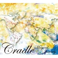 CRADLE (CRADLE ORCHESTRA) / クレイドル / Ｍａｇｉｃａｌ　Ｊｏｕｒｎｅｙ