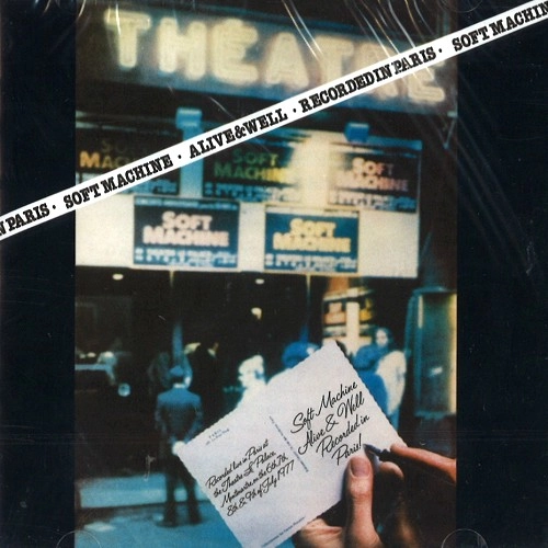 SOFT MACHINE / ソフト・マシーン / ALIVE AND WELL RECORDED IN PARIS