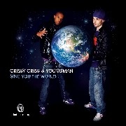 CRISSY CRISS & YOUNGMAN / GIVE YOU THE WORLD