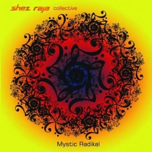 SHEZ RAJA / シェズ・ラージャ / Mystic Radikal 