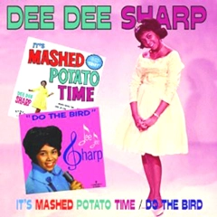 DEE DEE SHARP / ディー・ディー・シャープ / IT'S MASHED POTATO + DO THE BIRD