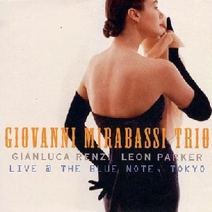 GIOVANNI MIRABASSI / ジョヴァンニ・ミラバッシ / LIVE AT THE BLUE NOTE TOKYO