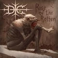 DIE (METAL) / RISE OF THE ROTTEN
