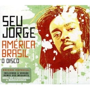 SEU JORGE / セウ・ジョルジ / AMERICA BRASIL O DISCO
