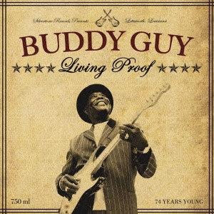 BUDDY GUY / バディ・ガイ / リヴィング・プルーフ / LIVING PROOF