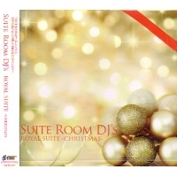 SUITE ROOM DJ'S / ＲＯＹＡＬ　ＳＵＩＴＥ- CHRISTMAS -