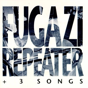 FUGAZI / フガジ / REPEATER + 3 SONGS (帯・ライナー付き)