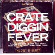 V.A. (BACKBEATS) / CRATE DIGGIN' FEVER: THE CULT OF RARITY