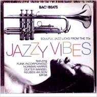 V.A. (BACKBEATS) / JAZZY VIBES: SOULFUL JAZZ LICKS FROM THE 7