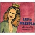 LET'S WRESTLE / レッツ・レッスル / IN THE COURT OF THE WRESTLING LET'S (2CD)