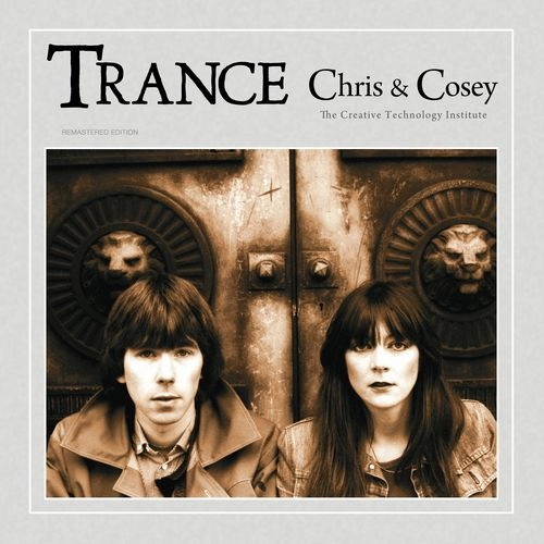 CHRIS & COSEY / クリス&コージー / TRANCE (LP)