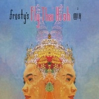 FROSTY (DUBLAB) / フロスティ / FLY THAI HIGH MIX
