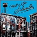 MATT & KIM / マット&キム / SIDEWALKS