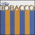 JOE PERNICE / ジョー・パーニス / BIG TOBACCO