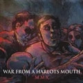 WAR FROM A HARLOTS MOUTH / エムエムエックス