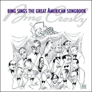 BING CROSBY / ビング・クロスビー / BING SINGS THE GREAT AMERICAN SONG BOOK
