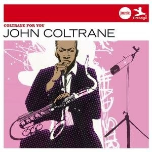 JOHN COLTRANE / ジョン・コルトレーン / COLTRANE FOR YOU