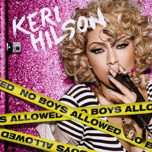 KERI HILSON / ケリー・ヒルソン / ノー・ボーイズ・アラウンド / NO BOYS ALLOWED