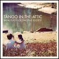 TANGO IN THE ATTIC / タンゴ・イン・ジ・アティック / バンク・プレイス・ロコモティヴ・ソサイエ