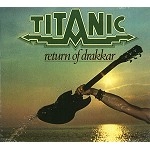 TITANIC / タイタニック / RETURN OF DRAKKAR - REMASTERED