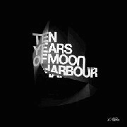 V.A.(CHRIS LATTNER/BORIS WERNER/EKKOHAUS...) / TEN YEARS OF MOON HARBOUR