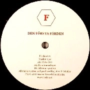 MASKIN LJUD / DEN FORSTA FARDEN