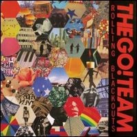 GO! TEAM / ゴー! チーム / ローリング・ブラックアウツ