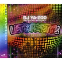 DJ YA-ZOO / DJヤズー / ＬＥＴ’Ｓ　ＰＡＲＴＹ！！