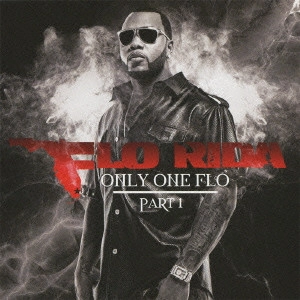 FLO RIDA / フロー・ライダー / ONLY ONE FLO (PART 1)