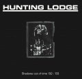 HUNTING LODGE / SHADOWS OUT OF TIME-82-83 3LP/7BO