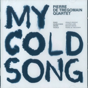 PIERRE DE TREGOMAIN / MY COLD SONG