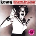 RAYMEN / レイメン / SUPERSONIC ROCKET RIDE